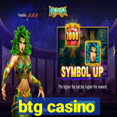 btg casino